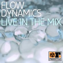 Flow Dynamics: Live in the Mix