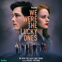 Rachel Portman: We Were the Lucky Ones Theme (From "We Were the Lucky Ones") (We Were the Lucky Ones ThemeFrom "We Were the Lucky Ones")