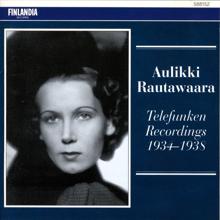 Aulikki Rautawaara: Sibelius: 6 Songs, Op. 36: No. 4, Säv, säv, susa (Orchestral Version)