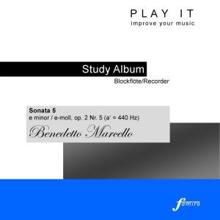 Ensemble Baroque: Play It - Study Album - Blockflöte/Recorder; Benedetto Marcello: 12 Recorder Sonatas, Op. 2, No. 5 Sonata in E Minor