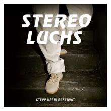 Stereo Luchs: Stepp usem Reservat