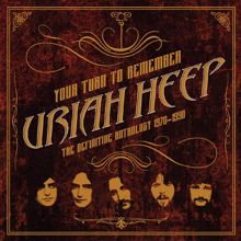 Uriah Heep: Your Turn to Remember: The Definitive Anthology 1970 - 1990