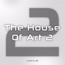 Rafal Kulik: The House of Art 2
