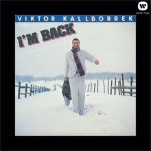 Viktor Kalborrek: I'm Back