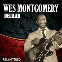 Wes Montgomery: Delilah (Digitally Remastered)