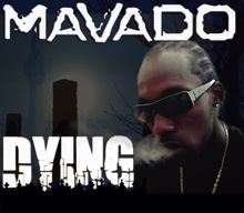 Mavado: Dying