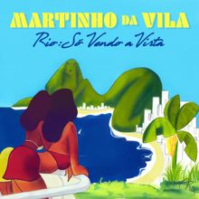 Martinho Da Vila: Rio: Só Vendo A Vista