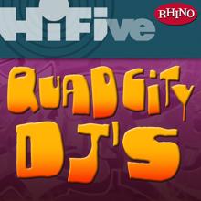 Quad City DJ's: Rhino Hi-Five: Quad City DJ's