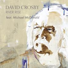 David Crosby: River Rise (feat. Michael McDonald)