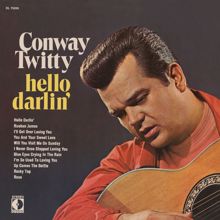 Conway Twitty: Up Comes The Bottle (Down Goes The Man)