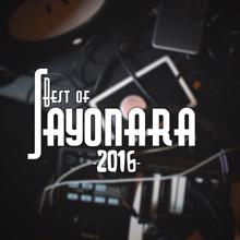 Sayonara: Best of Sayonara 2016