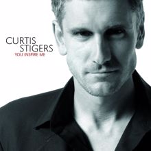 Curtis Stigers: You Inspire Me