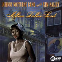 Johnny Nocturne Band, Kim Nalley: I'm Stickin' With You Baby