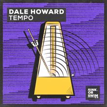 Dale Howard: Tempo