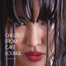 L.porsche: Chillout from Cafe Lounge