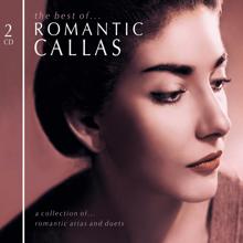 Maria Callas: The Romantic Callas