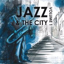 Various Artists: Jazz & the City, Volume One