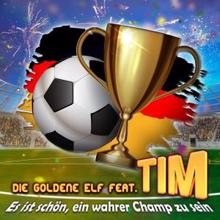 Die goldene Elf feat. TIM: Schwarz, Rot, Gold