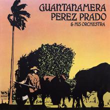 Perez Prado and his Orchestra: Guantanamera