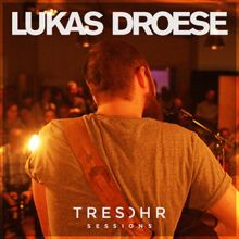 Lukas Droese: Lukas Droese Tresohr Sessions