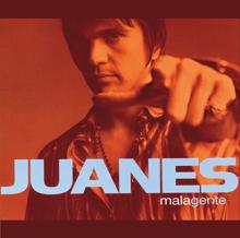 Juanes: Mala Gente