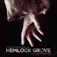 Nathan Barr: Hemlock Grove (Music From The Netflix Original Series)