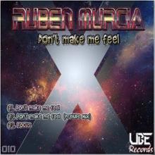 Rubén Murcia: Don't Make Me Feel