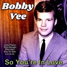Bobby Vee: So You're in Love