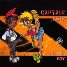 Captain Jack: Little Boy (Boy Oh Boy Mix)