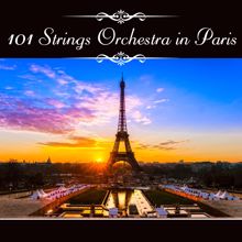 101 Strings Orchestra: I Love Paris (From "Can-Can")
