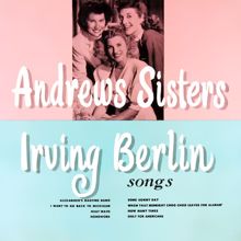 The Andrews Sisters: Irving Berlin Songs