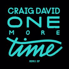 Craig David: One More Time (Remixes)