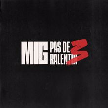 Mig: Pas de ralentir 3