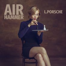 L.porsche: Air Hammer