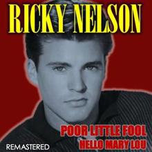 Ricky Nelson: Poor Little Fool & Hello Mary Lou (Remastered)