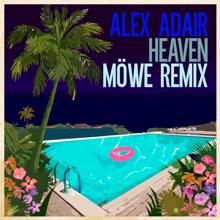 Alex Adair: Heaven (MÖWE Remix)