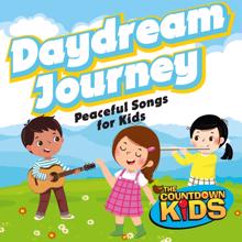 The Countdown Kids: Daydream Journey (Peaceful Songs for Kids)