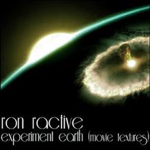 Ron Ractive: Experiment Earth (Movie Textures)