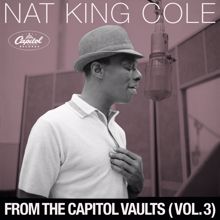 Nat King Cole: From The Capitol Vaults (Vol. 3)
