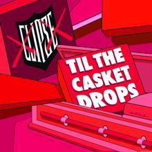 Clipse: Til The Casket Drops