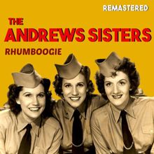 The Andrews Sisters: Oh Johnny, Oh Johnny (Remastered)