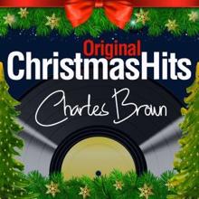 Charles Brown: Christmas Comes but Once a Year