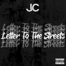 JC: Letter To The Streets