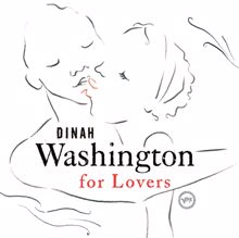 Dinah Washington: Dinah Washington For Lovers