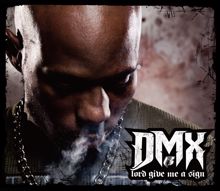 DMX: Lord Give Me A Sign