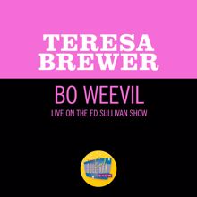 Teresa Brewer: Bo Weevil (Live On The Ed Sullivan Show, June 24, 1956) (Bo WeevilLive On The Ed Sullivan Show, June 24, 1956)