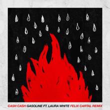 Cash Cash, Laura White: Gasoline (feat. Laura White) (Felix Cartal Remix)