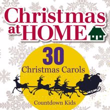 The Countdown Kids: Christmas at Home: 30 Christmas Carols