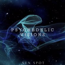 Sun Spot: Psychedelic Visions