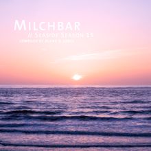Blank & Jones: Milchbar - Seaside Season 15